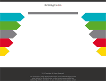 Tablet Screenshot of ibrokegit.com